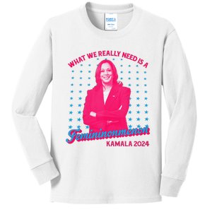 What We Really Need Is A Femininomenon Kamala Harris 2024 Kids Long Sleeve Shirt