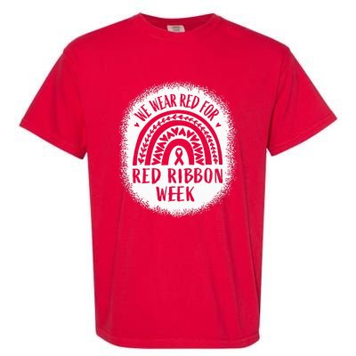 We Wear Red For Red Ribbon Week Awareness Garment-Dyed Heavyweight T-Shirt