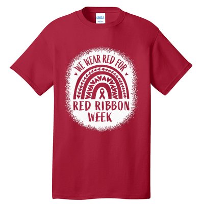 We Wear Red For Red Ribbon Week Awareness Tall T-Shirt