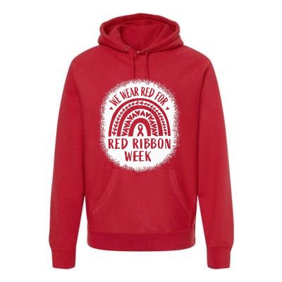 We Wear Red For Red Ribbon Week Awareness Premium Hoodie