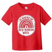 We Wear Red For Red Ribbon Week Awareness Toddler T-Shirt