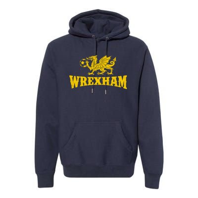 Wrexham Wales Red Dragons Soccer Futbol Premium Hoodie