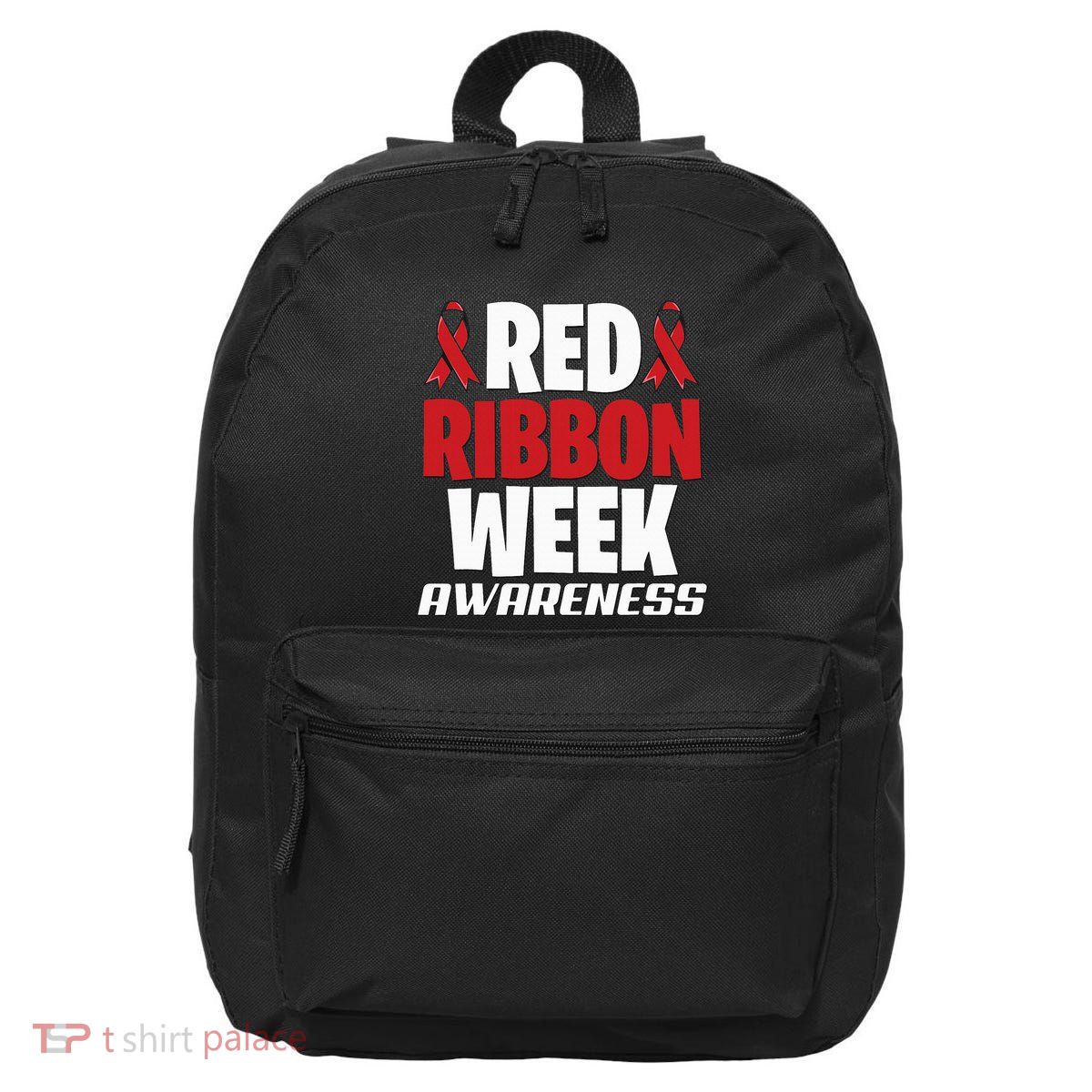 We Wear Red For Red Ribbon Week Awareness Mothers Teachers 16 in Basic Backpack