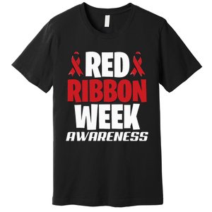 We Wear Red For Red Ribbon Week Awareness Mothers Teachers Premium T-Shirt