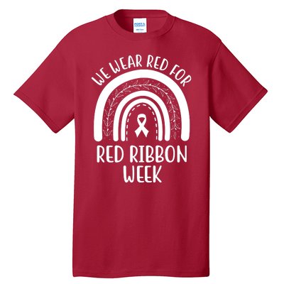 We Wear Red For Red Ribbon Week Rainbow Tall T-Shirt