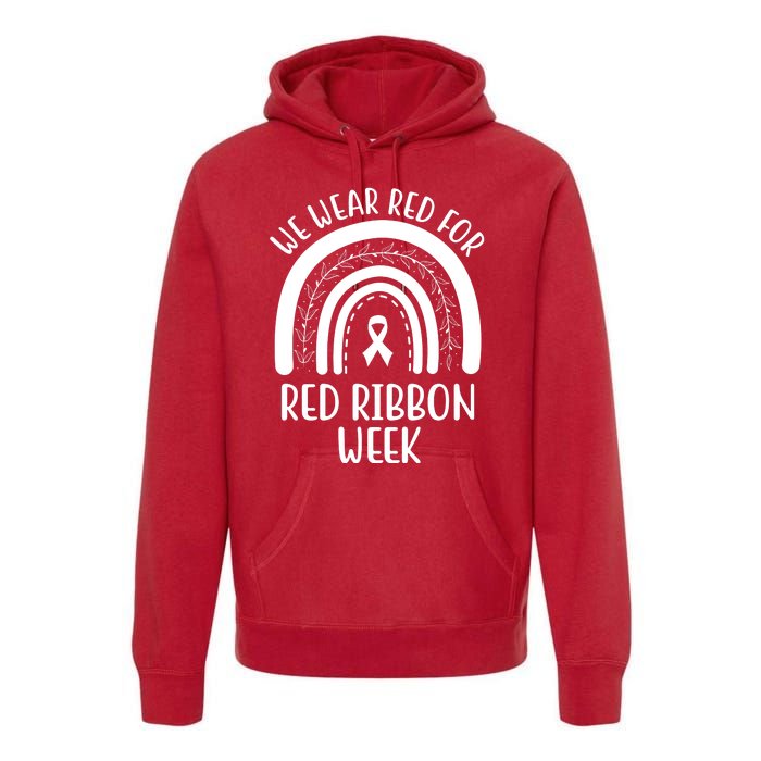 We Wear Red For Red Ribbon Week Rainbow Premium Hoodie