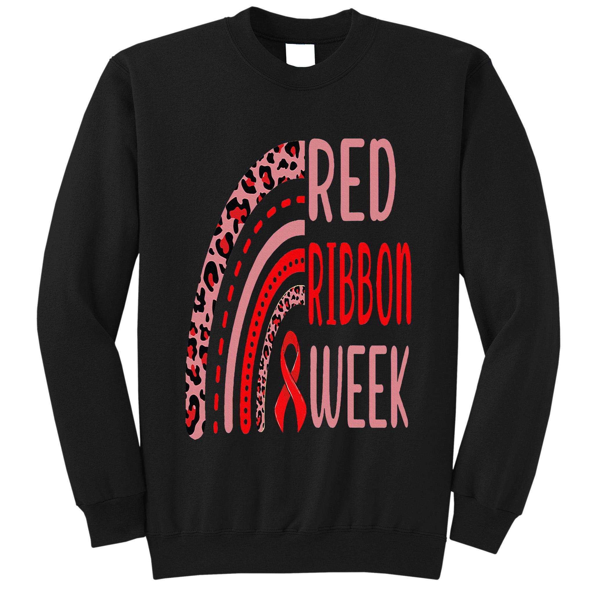 We Wear Red For Red Ribbon Week Awareness rainbow Leopard Tall Sweatshirt