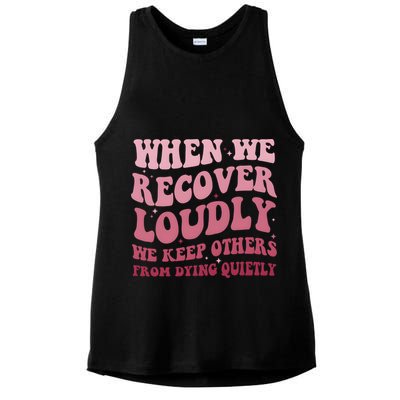 When We Recover Loudly We Keep Other From Dying Quietly Ladies PosiCharge Tri-Blend Wicking Tank