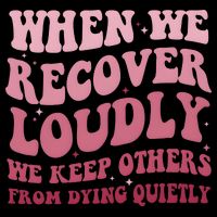 When We Recover Loudly We Keep Other From Dying Quietly 16 in Basic Backpack