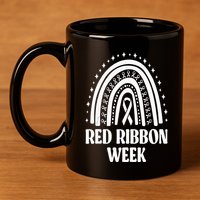 We Wear Red Ribbon Week Drug free red ribbon week 11oz C Handle Ceramic Mug