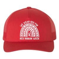 We Wear Red For Red Ribbon Week Awareness Drug Free Rainbow Yupoong Adult 5-Panel Trucker Hat