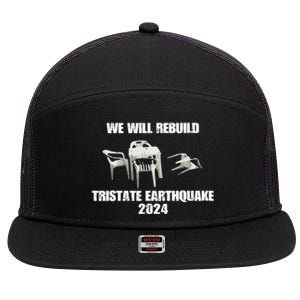 We Will Rebuild Tristate Earthquake 2024 I Survived 7 Panel Mesh Trucker Snapback Hat