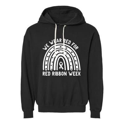 We Wear Red For Red Ribbon Week Awareness Drug Free Rainbow Garment-Dyed Fleece Hoodie