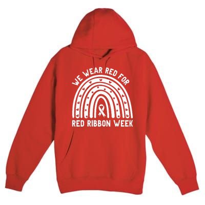 We Wear Red For Red Ribbon Week Awareness Drug Free Rainbow Premium Pullover Hoodie