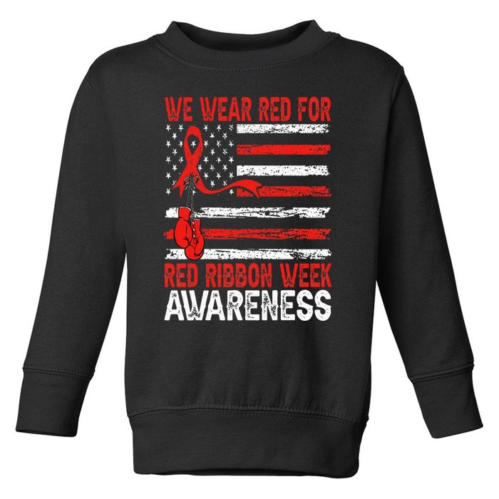 We Wear Red For Red Ribbon Week Awareness Toddler Sweatshirt