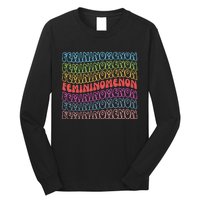 What We Really Need Is A Femininomenon Long Sleeve Shirt