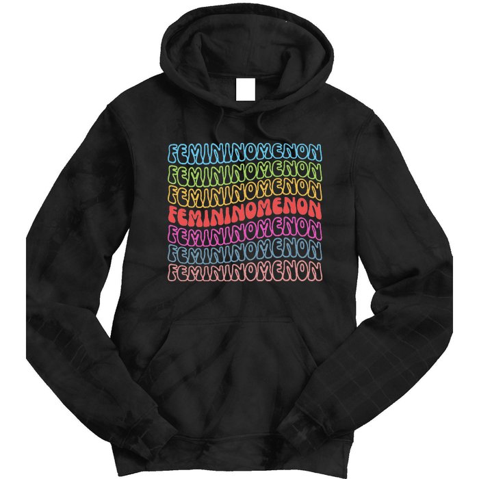 What We Really Need Is A Femininomenon Tie Dye Hoodie