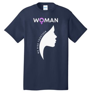 Woman We Rise Together, Gender Equality, Women's Rights Tall T-Shirt