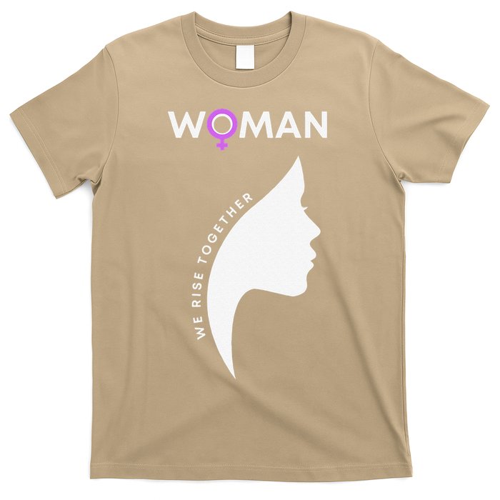 Woman We Rise Together, Gender Equality, Women's Rights T-Shirt