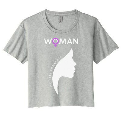 Woman We Rise Together, Gender Equality, Women's Rights Women's Crop Top Tee