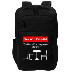 We Will Rebuild Tristate Earthquake 2024 I Survived Funny Impact Tech Backpack