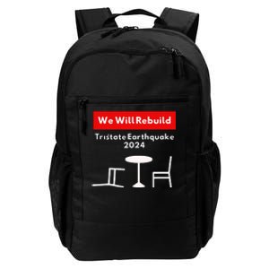 We Will Rebuild Tristate Earthquake 2024 I Survived Funny Daily Commute Backpack