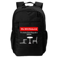 We Will Rebuild Tristate Earthquake 2024 I Survived Funny Daily Commute Backpack