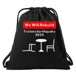 We Will Rebuild Tristate Earthquake 2024 I Survived Funny Drawstring Bag