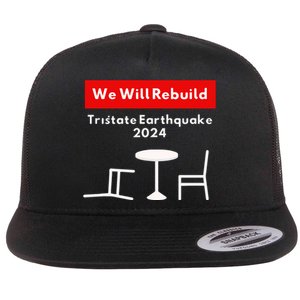 We Will Rebuild Tristate Earthquake 2024 I Survived Funny Flat Bill Trucker Hat