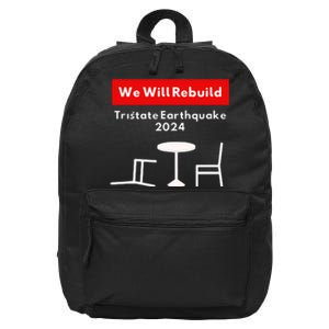 We Will Rebuild Tristate Earthquake 2024 I Survived Funny 16 in Basic Backpack