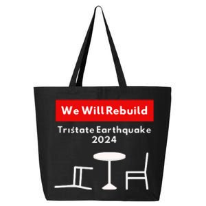 We Will Rebuild Tristate Earthquake 2024 I Survived Funny 25L Jumbo Tote