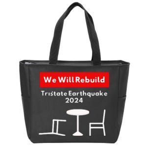 We Will Rebuild Tristate Earthquake 2024 I Survived Funny Zip Tote Bag