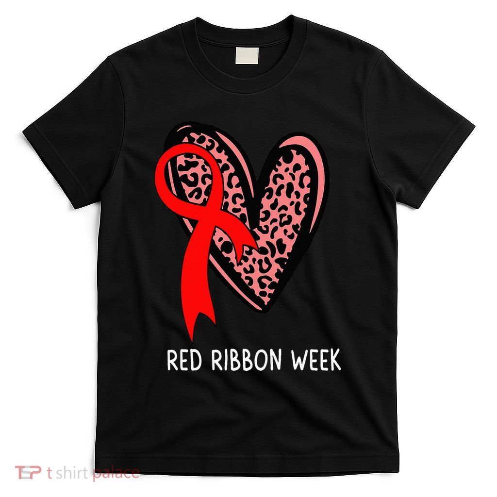 We Wear Red For Red Ribbon Week Awareness Leopard T-Shirt