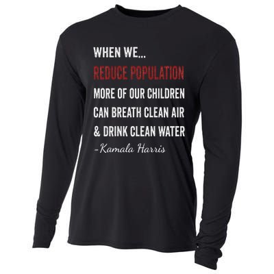 When We Reduce Population Kamala Harris Said Funny Saying Cooling Performance Long Sleeve Crew