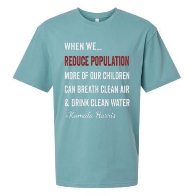 When We Reduce Population Kamala Harris Said Funny Saying Sueded Cloud Jersey T-Shirt