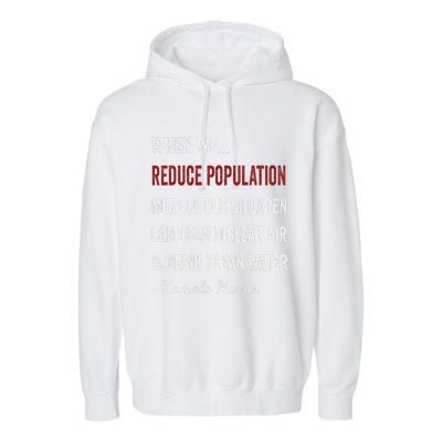 When We Reduce Population Kamala Harris Said Funny Saying Garment-Dyed Fleece Hoodie