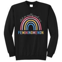 What We Really Need Is A Demininity Rainbow Sweatshirt