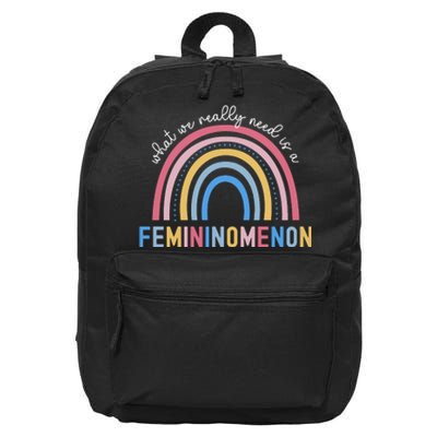 What We Really Need Is A Demininity Rainbow 16 in Basic Backpack