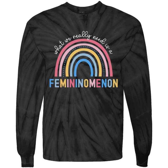 What We Really Need Is A Demininity Rainbow Tie-Dye Long Sleeve Shirt