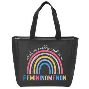 What We Really Need Is A Demininity Rainbow Zip Tote Bag