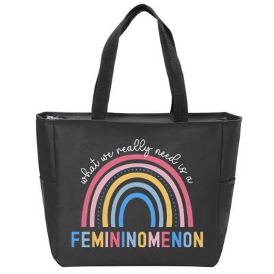 What We Really Need Is A Demininity Rainbow Zip Tote Bag