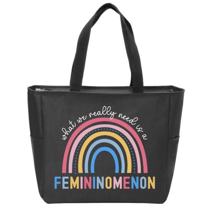 What We Really Need Is A Demininity Rainbow Zip Tote Bag