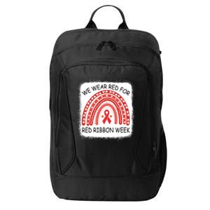 We Wear Red For Red Ribbon Week Awareness Rainbow Bleached City Backpack