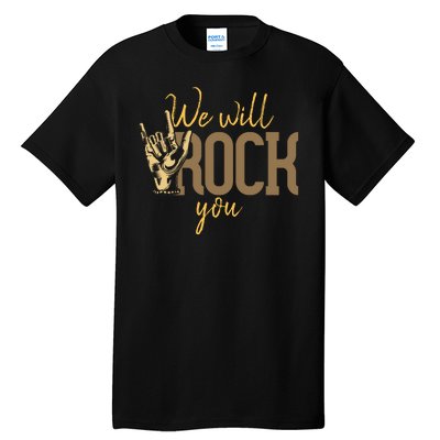 We Will Rock You Tall T-Shirt