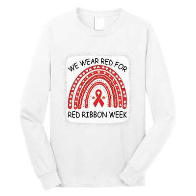 We Wear Red For Red Ribbon Week Awareness Rainbow Bleached Long Sleeve Shirt