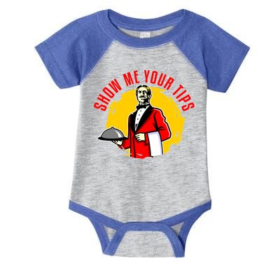 Waiter Waitress Restaurant Server Cute Gift Show Me Your Tips Cute Gift Infant Baby Jersey Bodysuit
