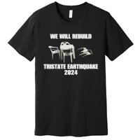 We Will Rebuild Earthquake 2024 Tristate Premium T-Shirt