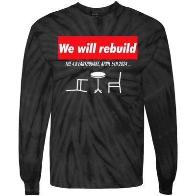 We Will Rebuild Funny Nyc And Nj Earthquake Tie-Dye Long Sleeve Shirt