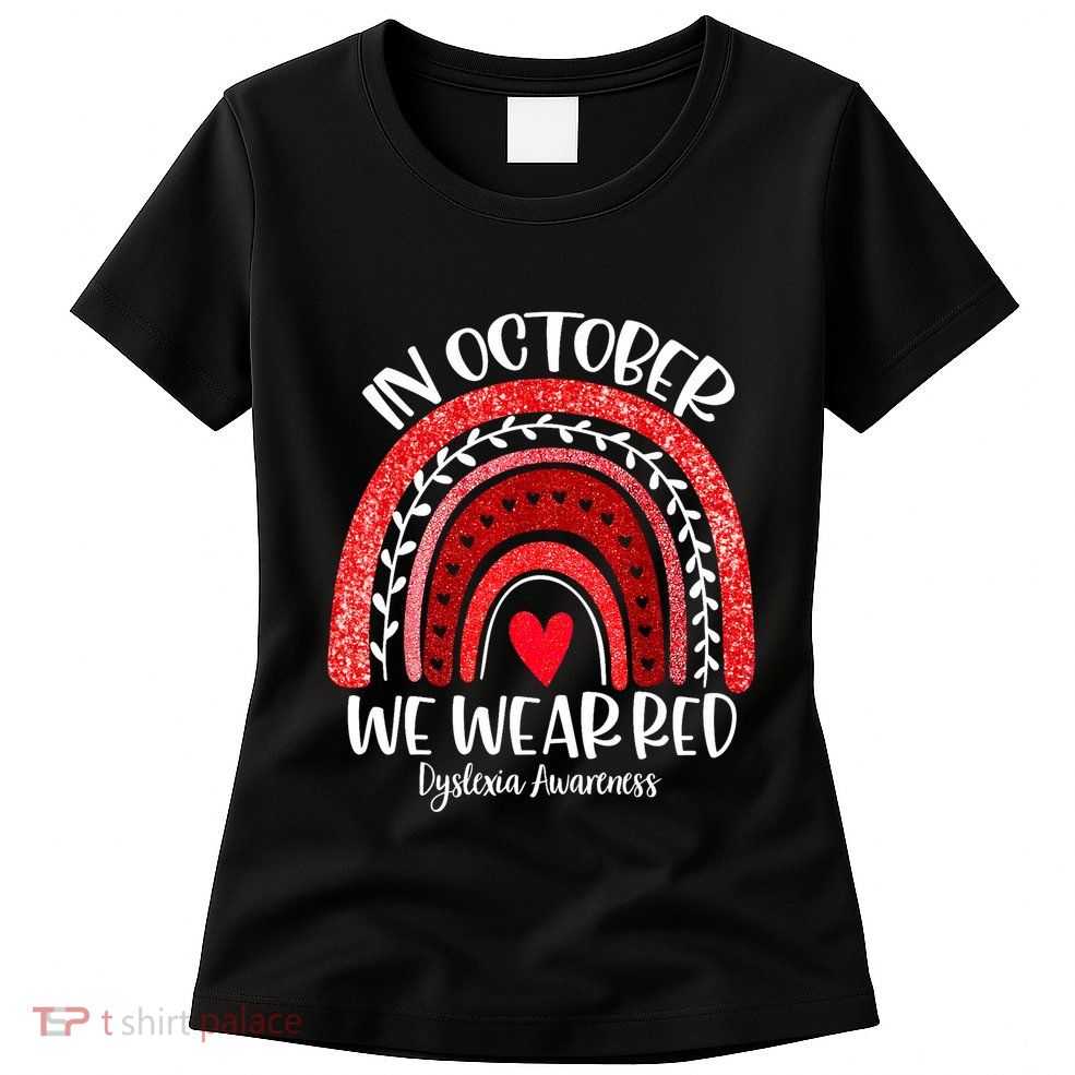 We Wear Red Dyslexia Awareness Month Dyslexia Boho Rainbow Womens T-Shirt