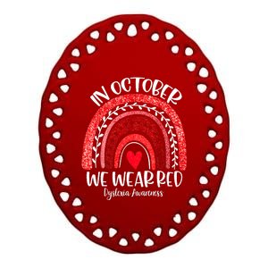 We Wear Red Dyslexia Awareness Month Dyslexia Boho Rainbow Ceramic Oval Ornament